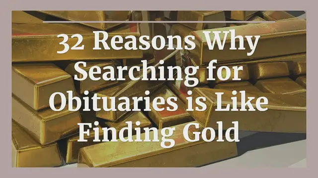 Video thumbnail for 32 Reasons Why Searching for Obituaries is Like Finding Gold