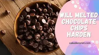 Video thumbnail for Will Melted Chocolate Chips Harden