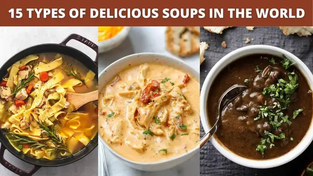 Video thumbnail for 15 Types of Delicious Soups in the World | Black bean soup, Wonton soup, Potato soup and more