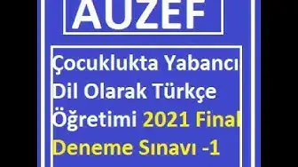 Video thumbnail for Çocuklukta Yabancı Dil Olarak Türkçe Öğretimi 2021 Final Deneme Sınavı -1