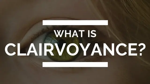 Video thumbnail for What is Clairvoyance and How Does it Work --  Psychic Phenomena