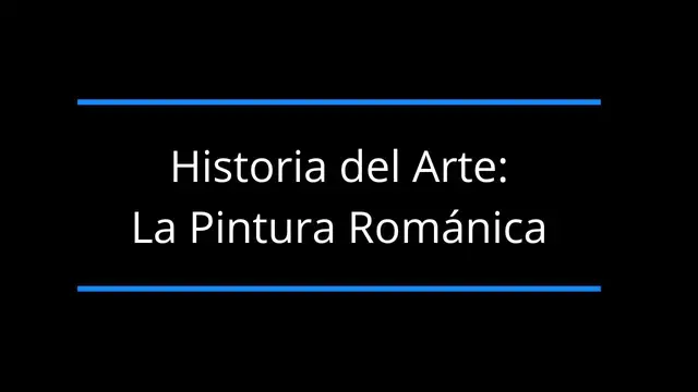 'Video thumbnail for Historia del arte: La Pintura Románica'