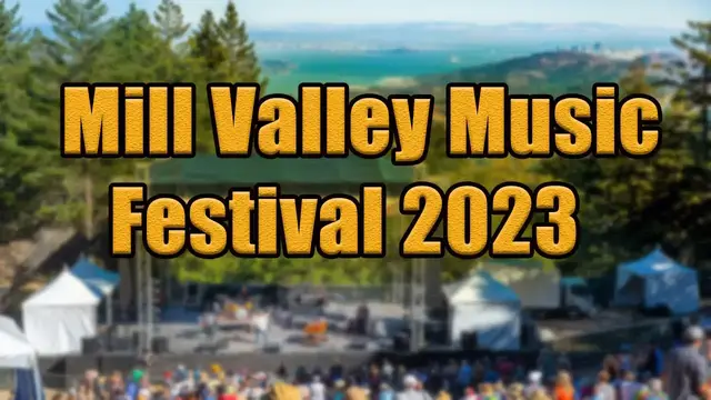 Video thumbnail for Mill Valley Music Festival 2023 | Live Stream, Lineup, and Tickets Info