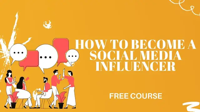 Video thumbnail for HOW TO BECOME A SOCIAL MEDIA INFLUENCER | FREE COURSE
