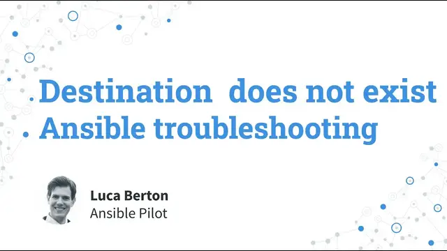 Video thumbnail for Ansible troubleshooting - Destination does not exist