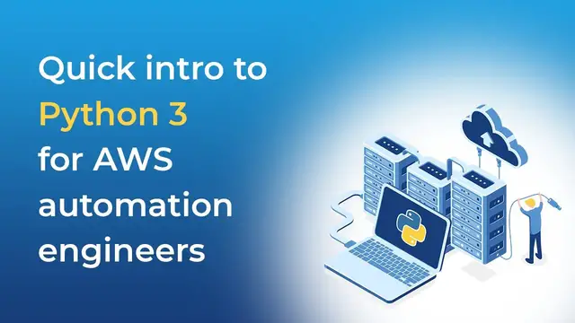 'Video thumbnail for Welcome to Quick Intro To Python 3 for AWS Automation Engineers course'
