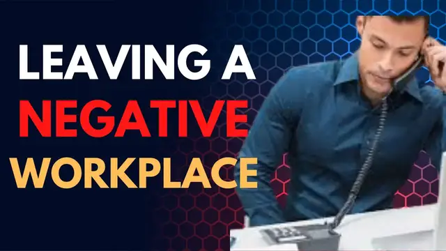 Video thumbnail for 5 Tips on How to Successfully Leave a Negative Work Environment