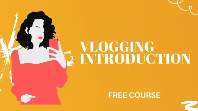 Video thumbnail for VLOGGING | Introduction | FREE VLOGGING COURSE | VLOGGING FOR BEGINNERS