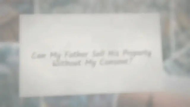 Video thumbnail for Can My Father Sell His Property Without My Consent?