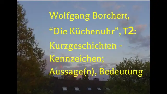 Video thumbnail for Borchert, “Die Küchenuhr” - Teil 2: Kurzgeschichten-Eigenschaften, Aussage, Übertragung