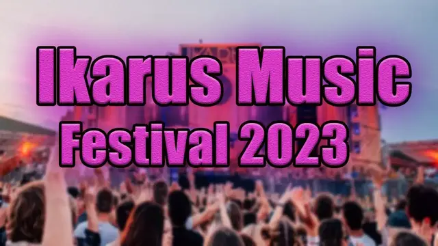 Video thumbnail for Ikarus Music Festival 2023 | Live Stream, Lineup, and Tickets Info