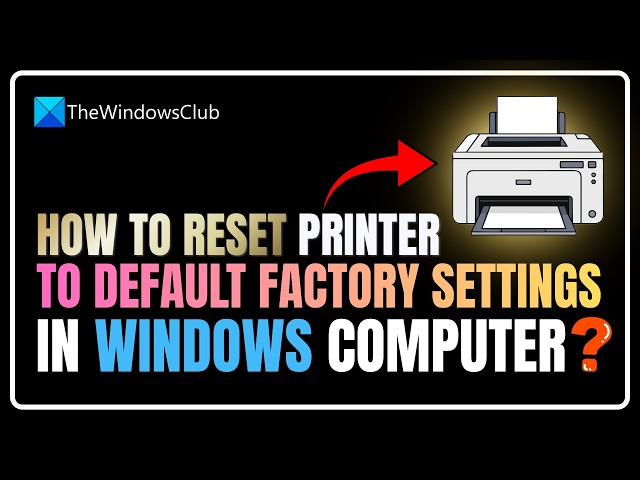 Video thumbnail for How to reset Printer to default factory settings in Windows 11