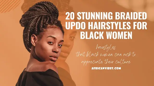 Video thumbnail for 20 Stunning Braided Updo Hairstyles For Black Women 2021|African Vibes #shorts