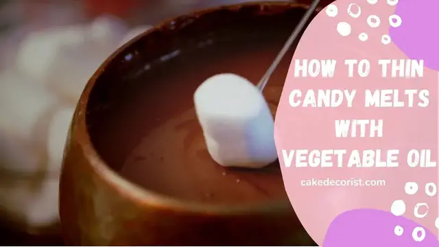 Video thumbnail for How To Thin Candy Melts With Vegetable Oil