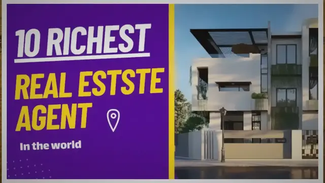 Video thumbnail for Top 10 Richest Real Estate Agents in the World