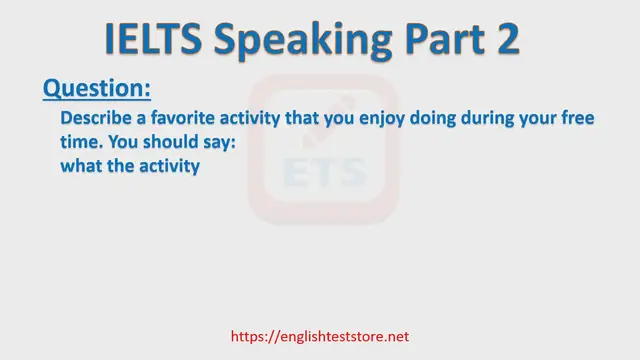 Video thumbnail for IELTS Speaking Part 2 - Describe a favorite activity that you enjoy doing during your free time