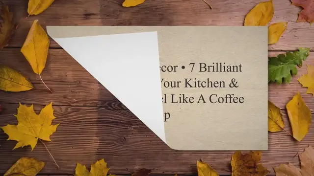 'Video thumbnail for Coffee Home Decor • 7 Brilliant Ideas To Make Your Kitchen & Dining Room Feel Like A Coffee Shop'