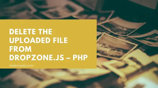 Video thumbnail for Delete the uploaded file from Dropzone.js – PHP