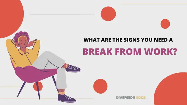 Video thumbnail for Signs that Indicate you may Need a Break from Work