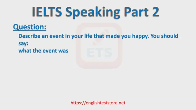 Video thumbnail for IELTS Speaking Part 2 - Describe an event in your life that made you happy