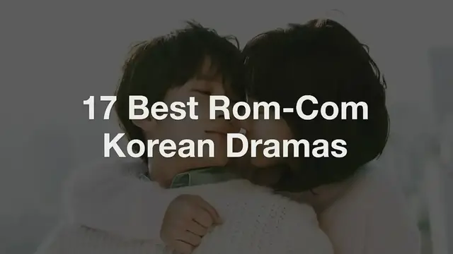 Video thumbnail for 17 Best Rom-Com Korean Dramas Part 2