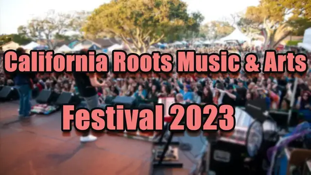 Video thumbnail for California Roots Music & Arts Festival 2023 | Lineup, Live Stream, Tickets