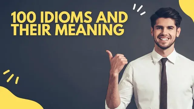 Video thumbnail for A Comprehensive List of 100 Idioms and Their Meanings with Examples | English Finders