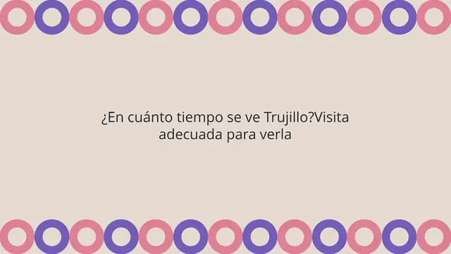 Video thumbnail for ¿En cuánto tiempo se ve Trujillo?