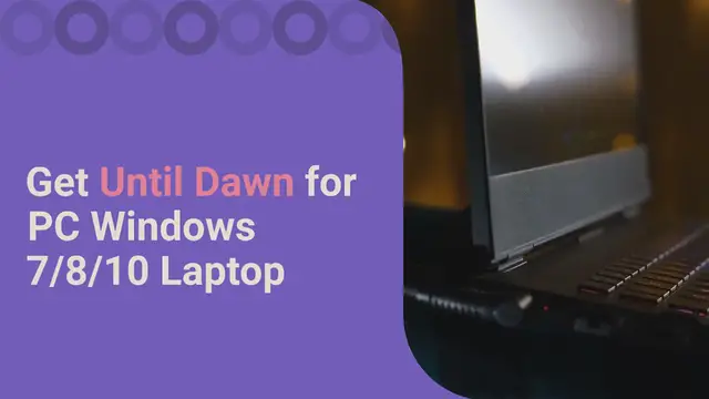 Video thumbnail for Get Until Dawn for PC Windows 7/8/10 Laptop