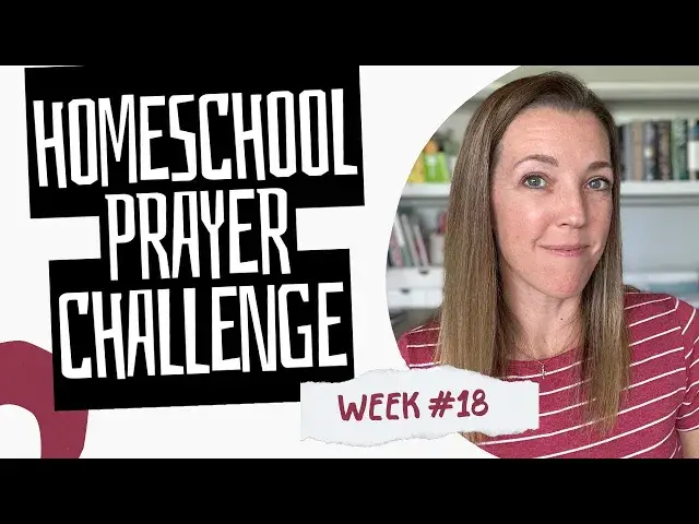 'Video thumbnail for WEEK18 Homeschool Prayer Challenge | Teaching Our Kids to Delight in God’s Word'