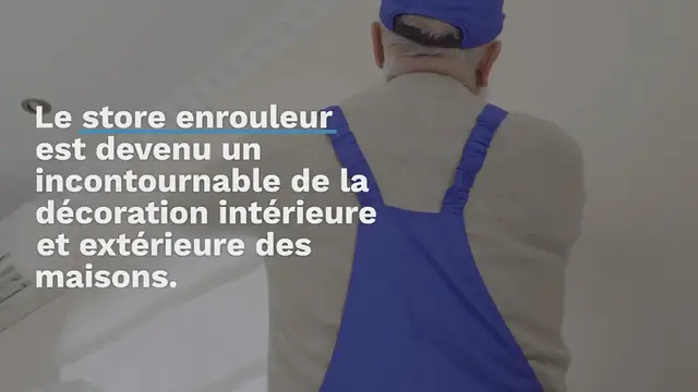 Video thumbnail for Le store enrouleur, une solution élégante pour votre maison