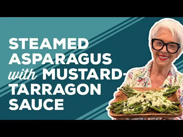 Video thumbnail for Love & Best Dishes: Steamed Asparagus with Mustard-Tarragon Sauce Recipe