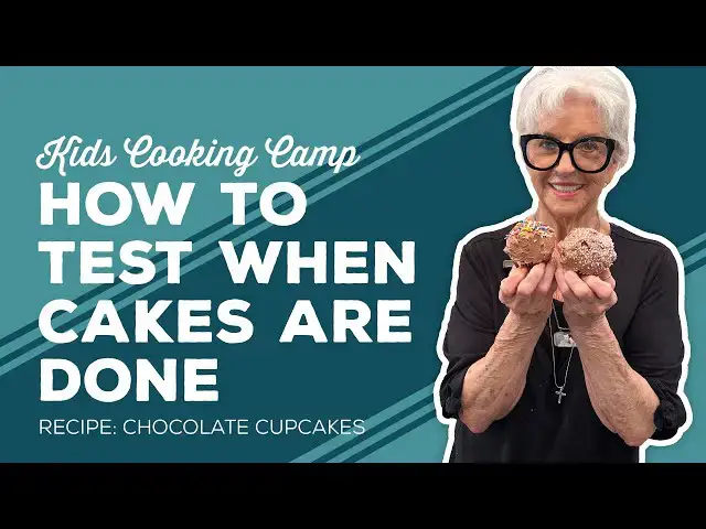 Video thumbnail for Love & Best Dishes: How to Test When Cakes are Done | Chocolate Cupcakes Recipe | Kids Cooking Camp
