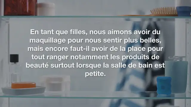 Video thumbnail for 8 façons géniales d’organiser tous vos produits de beauté