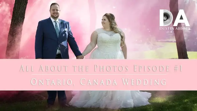 Video thumbnail for All About the Photos Episode 1:  Ontario Wedding | 4K
