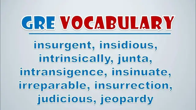 Video thumbnail for GRE Vocabulary: Insurgent, Insidious, Intrinsically, Junta, Intransigence, Insinuate, Irreparable,