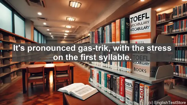 Video thumbnail for 5000 Must Know TOEFL Vocabulary - What Does 'Gastric' Mean? Understanding This Key Medical Term
