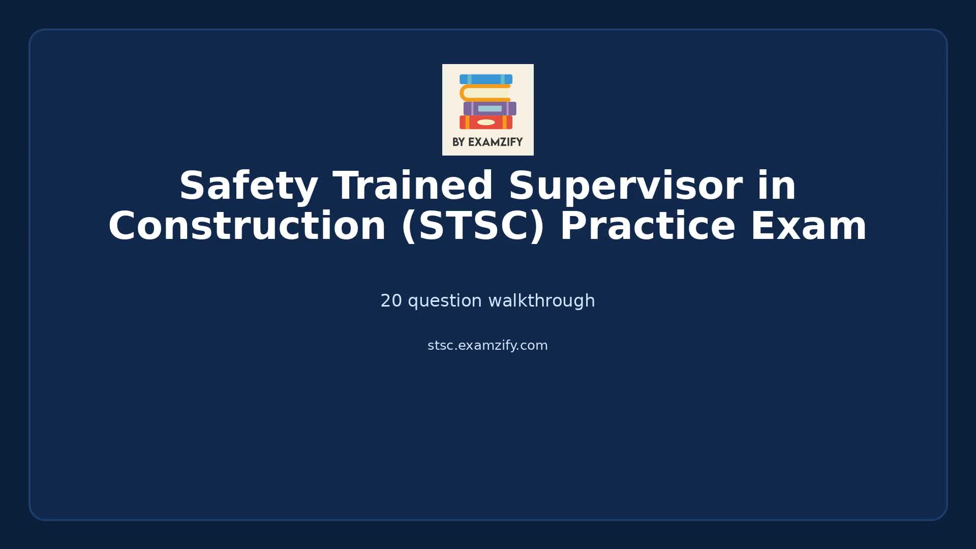 Video thumbnail for Safety Trained Supervisor in Construction (STSC) Practice Exam