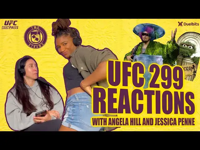 Video thumbnail for Two Straws on Fightpass! Episode 40: UFC 299 reactions