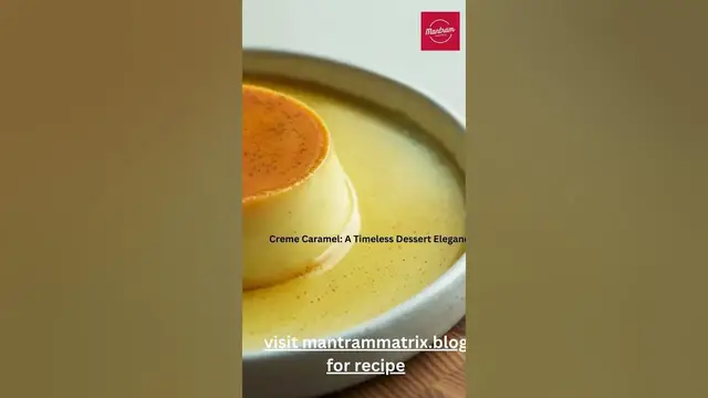 'Video thumbnail for Creme Caramel: A Timeless Dessert Elegance'