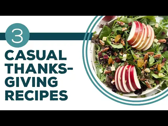 Video thumbnail for Full Episode Fridays: Thanksgiving Party - 3 Casual Thanksgiving Recipes