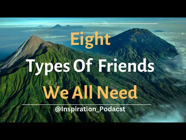 'Video thumbnail for 8 Types Of Friends We All Need | Inspiration Podcast'