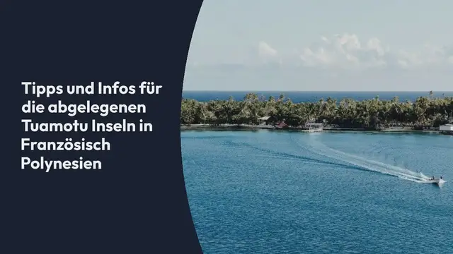 Video thumbnail for Der Tuamotu-Archipel – Tipps für den Urlaub auf Fakarava, Rangiroa und Tikehau