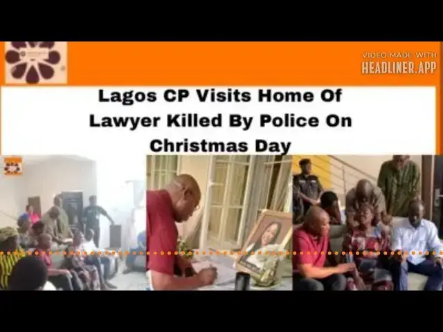 Video thumbnail for Lagos CP Visits Home Of Lawyer Killed By Police On Christmas Day ~ OsazuwaAkonedo