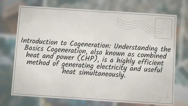 Video thumbnail for Unlocking the Power of Cogeneration: Exploring its Benefits and Drawbacks