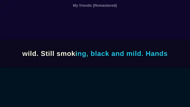 Video thumbnail for (Karaoke w/ Lyrics) My Friends (Remastered)