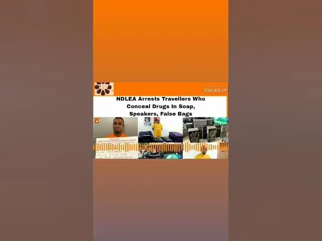 Video thumbnail for NDLEA Arrests Travellers Who Conceal Drugs In Soap, Speakers, False Bags ~ OsazuwaAkonedo
