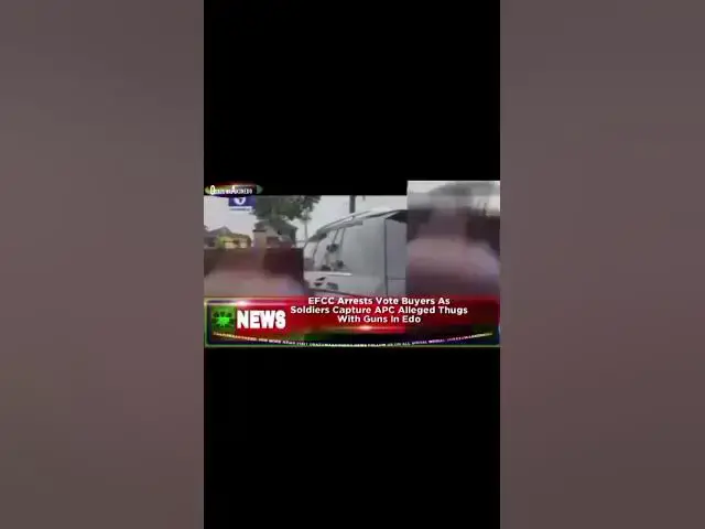 'Video thumbnail for EFCC Arrests Vote Buyers As Soldiers Capture APC Alleged Thugs With Guns In Edo ~ OsazuwaAkonedo'