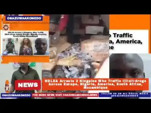 Video thumbnail for NDLEA Arrests 3 Kingpins Who Traffic Illicit-drugs Across Europe, Nigeria, America, South Africa...