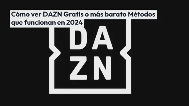 Video thumbnail for Cómo ver DAZN Gratis o más barato: Métodos que funcionan en 2024